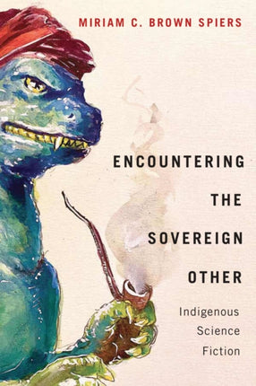 Encountering the Sovereign Other: Indigenous