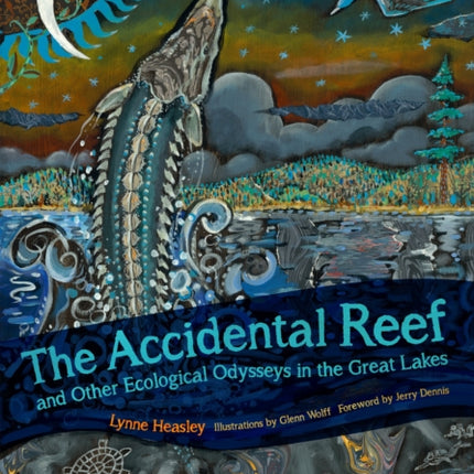 The Accidental Reef and Other Ecological Odysseys