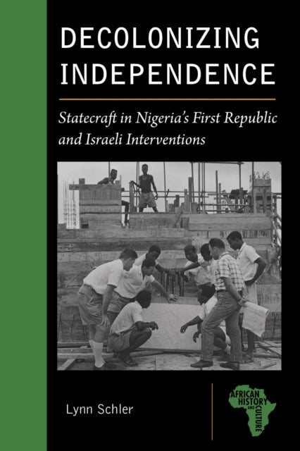 Decolonizing Independence: Statecraft in