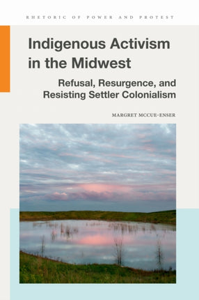 Indigenous Activism in the Midwest