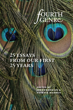 Fourth Genre  TwentyFive Essays from Our First