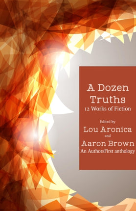 A Dozen Truths: 12 Works of Fiction