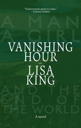 Vanishing Hour: A Novel of a Man, a Girl, and the End of the World