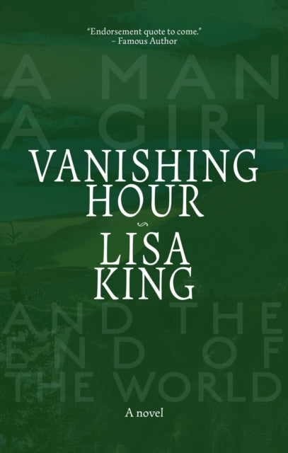 Vanishing Hour: A Novel of a Man, a Girl, and the End of the World