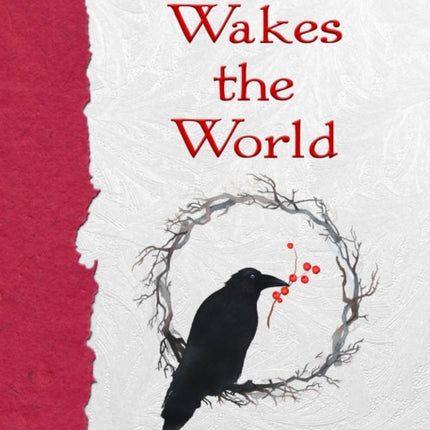 Raven Wakes the World: A Winter Tale