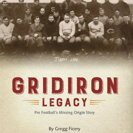 Gridiron Legacy: Pro Football's Missing Origin Story