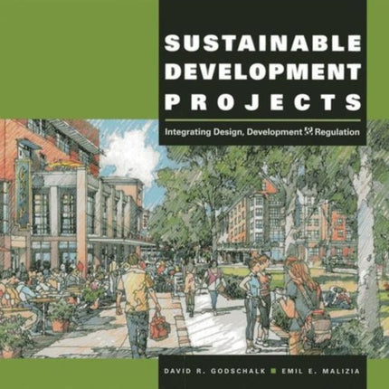 Sustainable Development Projects: Integrated Design, Development, and Regulation