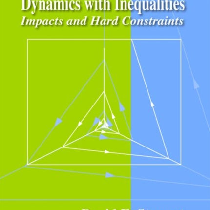 Dynamics with Inequalities