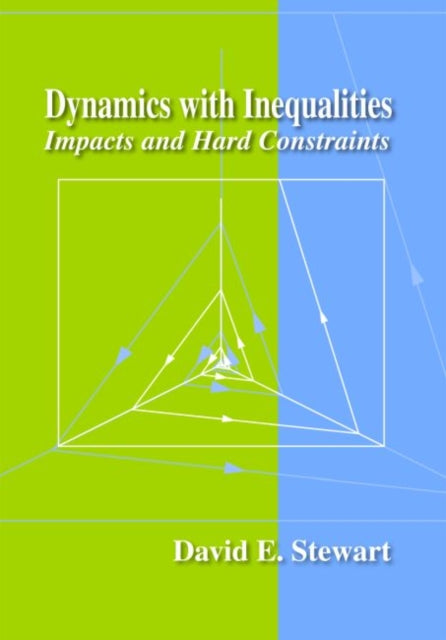 Dynamics with Inequalities