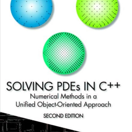 Solving PDEs in C Numerical Methods in a Unified