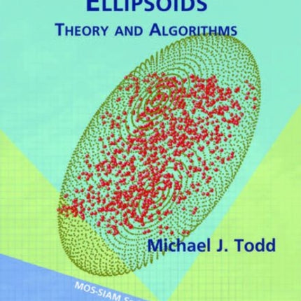 MinimumVolume Ellipsoids Theory and Algorithms