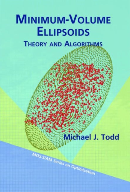 MinimumVolume Ellipsoids Theory and Algorithms