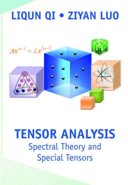 Tensor Analysis: Spectral Theory and Special