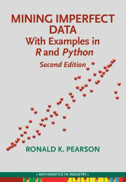 Mining Imperfect Data: With Examples in R and