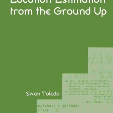 Location Estimation from the Ground Up