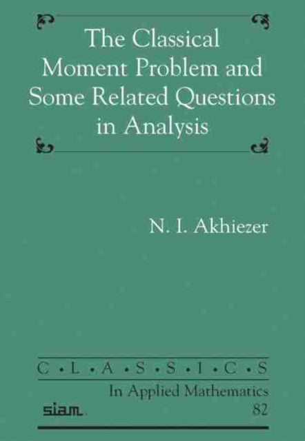 The Classical Moment Problem and Some Related