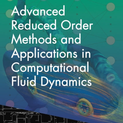 Advanced Reduced Order Methods  and Applications