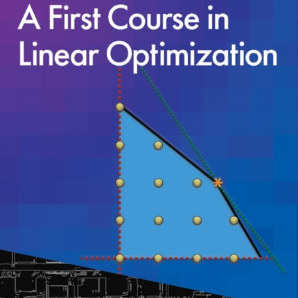 A First Course in Linear Optimization