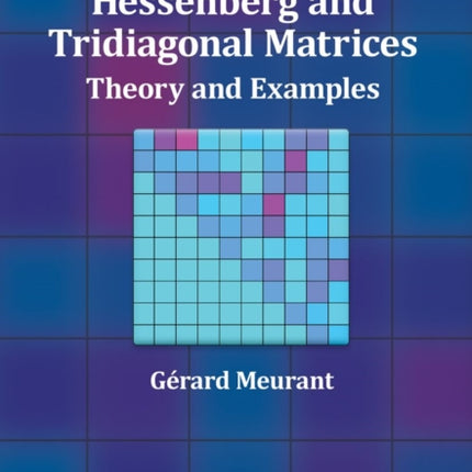 Hessenberg and Tridiagonal Matrices  Theory and