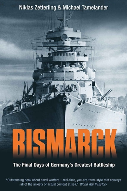 Bismarck: The Final Days of Germany’s Greatest