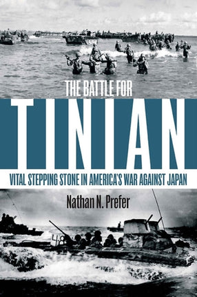 The Battle for Tinian: Vital Stepping Stone in