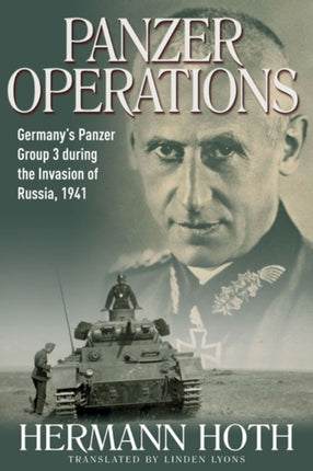 Panzer Operations: Germany'S Panzer Group 3 During the Invasion of Russia, 1941