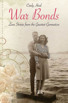 War Bonds: Love Stories from the Greatest