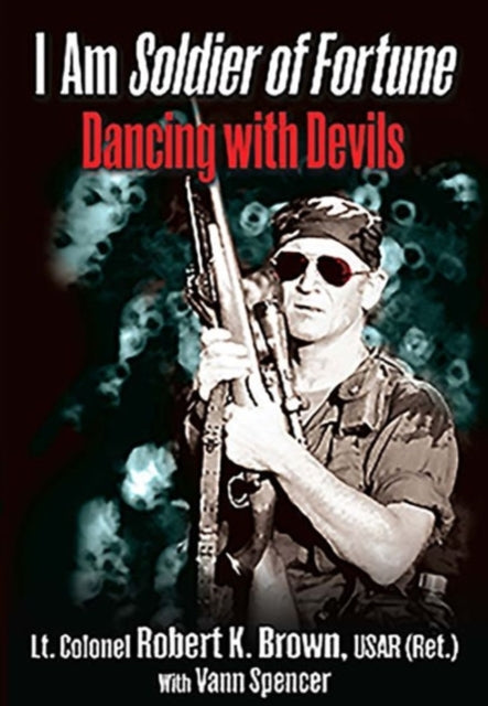 I am Soldier of Fortune: Dancing with Devils