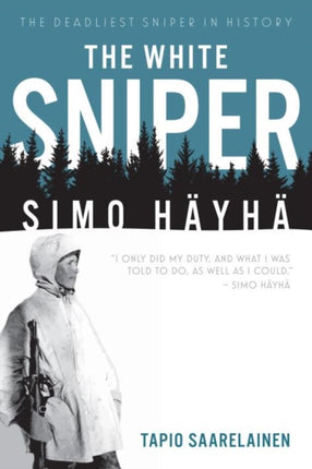 The White Sniper: Simo HäYhä