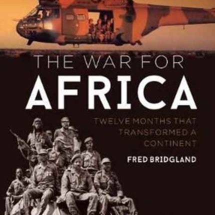 The War for Africa: 12 Months That Transformed a Continent