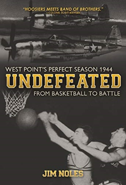 Undefeated: From Basketball to Battle: West Point's Perfect Season, 1944