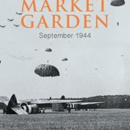 Operation Market Garden: September 1944