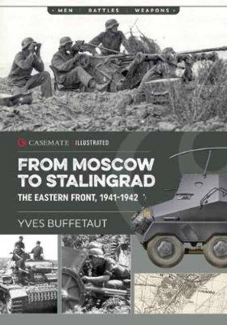 From Moscow to Stalingrad: The Eastern Front, 1941-1942