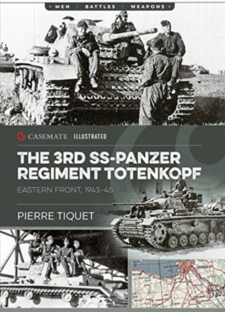 The 3rd Ss Panzer Regiment: 3rd Ss Panzer Division Totenkopf