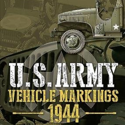 U.S. Army Vehicle Markings 1944