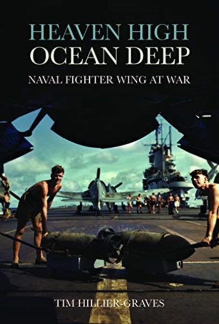 Heaven High, Ocean Deep: Naval Fighter Wing at War