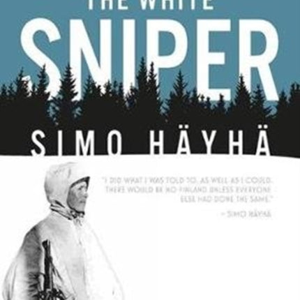 The White Sniper: Simo HäYhä