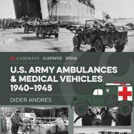 U.S. Army Ambulances and Medical Vehicles in World War II