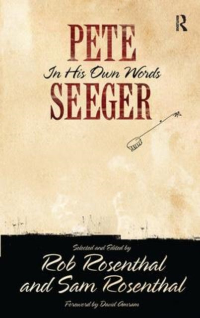 Pete Seeger in His Own Words