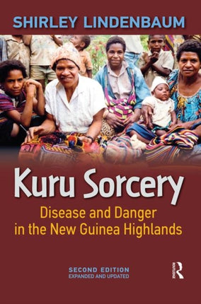 Kuru Sorcery: Disease and Danger in the New