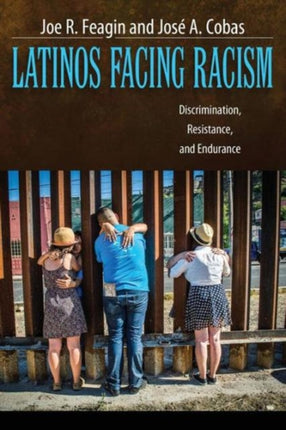 Latinos Facing Racism: Discrimination,