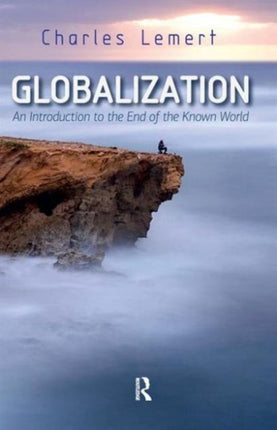 Globalization: An Introduction to the End of the