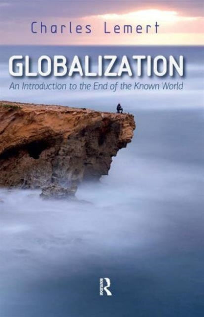 Globalization: An Introduction to the End of the