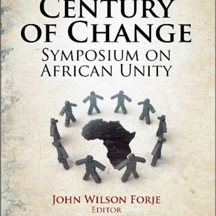 Century of Change: Symposium on African Unity