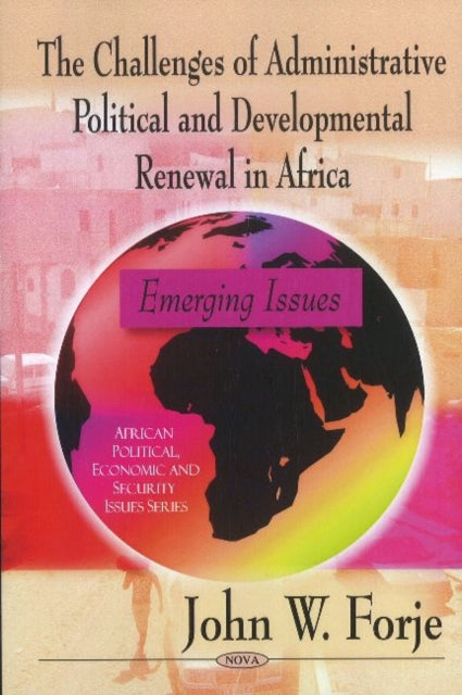 Challenges of Administrative Political & Developmental Renewal in Africa: Emerging Issues