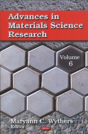 Advances in Materials Science Research: Volume 6