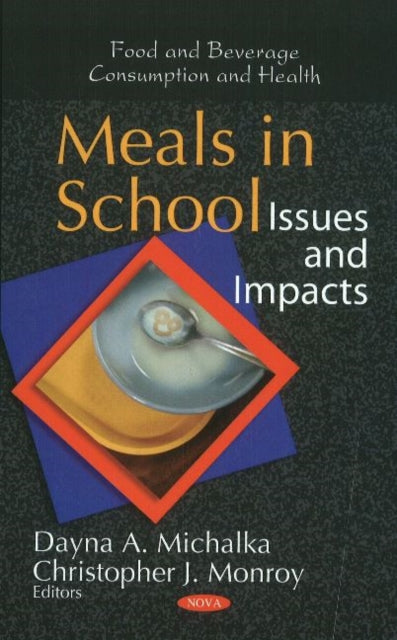 Meals in School: Issues & Impacts