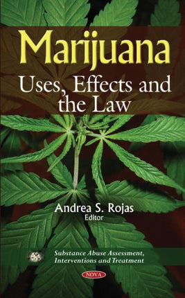 Marijuana: Uses, Effects & the Law