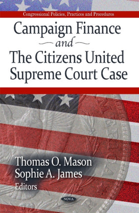 Campaign Finance & the Citizens United Supreme Court Case