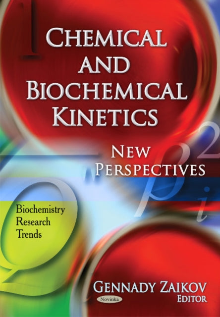 Chemical & Biochemical Kinetics: New Perspectives